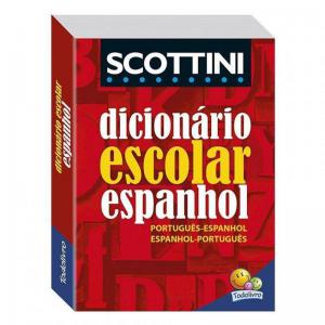 Dicionário Scottini Espanhol 464 Páginas  - Todolivro