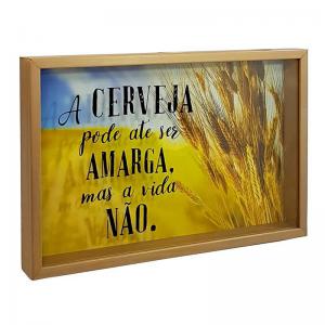 Quadro Porta Tampinha de Cerveja 27X42X4,5Cm com Frase "A Cerveja Pode Ser Amarga..."- Artframe